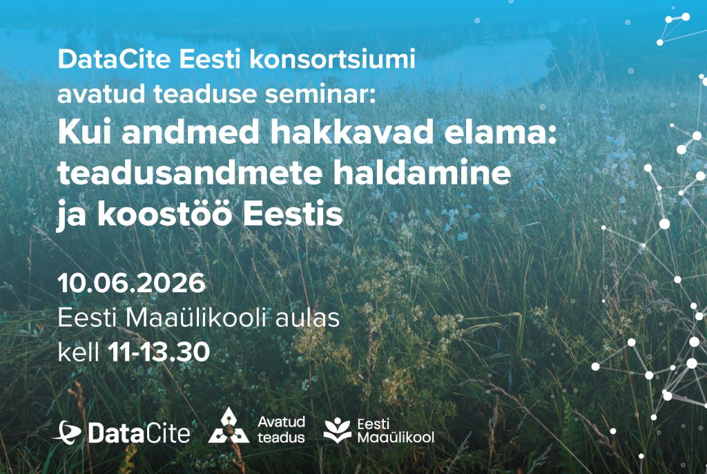 DataCite Eesti konsortsiumi avatud teaduse seminar